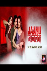 Download [18+] Jaanu Jaanlewa (2024) Season 1 [S02E03 Added] AltBalaji Original WEB Series 480p 720p 1080p WEB-DL