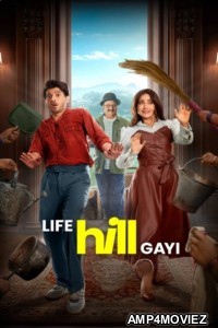 Download Life Hill Gayi (2024) Season 1 Complete [Hindi DD5.1] Hotstar Special WEB Series 720p | 1080p WEB-DL